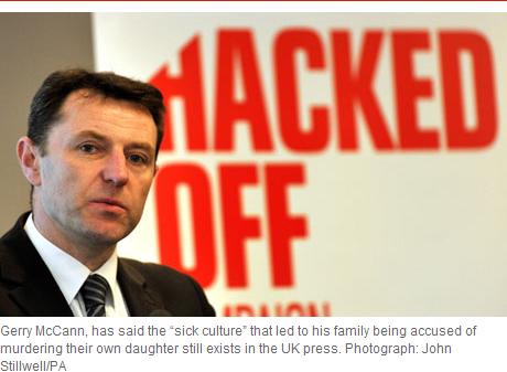 Gerry McCann, has said the "sick culture" that led to his family being accused of murdering their own daughter still exists in the UK press.