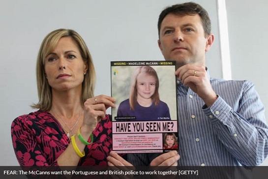 FEAR: The McCanns want the Portuguese and British police to work together [GETTY]