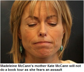 Madeleine McCann's mother Kate McCann will not do a book tour as she fears an assault